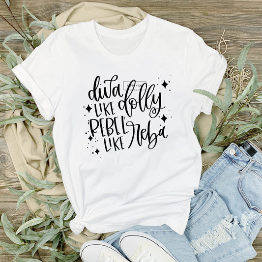 Diva Like Dolly, Rebel Like Reba Women’s T-Shirt